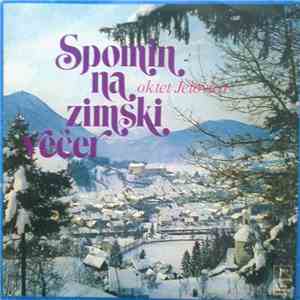 Oktet Jelovica - Spomin Na Zimski Večer