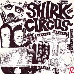 Shirk Circus - Because Of You, I Missed The Guess Who Concert