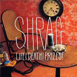 Shrag - Life! Death! Prizes!