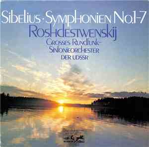 Sibelius – Roshdestwenskij, Grosses Rundfunk-Sinfonieorchester Der UDSSR -  ...