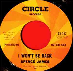 Spence James - I Wont Be Back / Get It Over