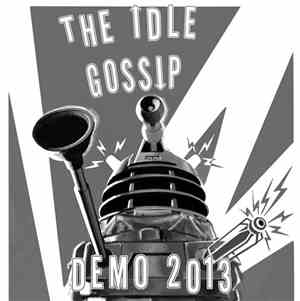 The Idle Gossip - Demo 2013