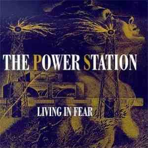 The Power Station - Living In Fear