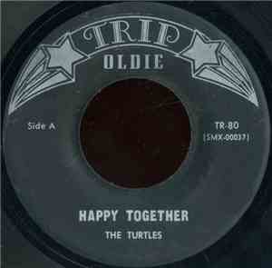 The Turtles - Happy Together / It Ain't Me Babe