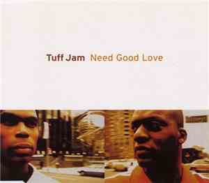 Tuff Jam - Need Good Love