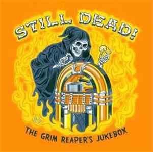 Various - Still Dead! The Grim Reaper's Jukebox