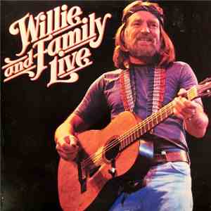 Willie Nelson - Willie And Family Live