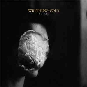 Writhing Void - Isolate