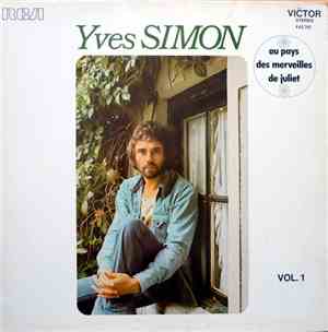 Yves Simon - Vol. 1 - Au Pays Des Merveilles de Juliet