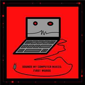 Z-1 - Sounds My Computer Makes: First Words Print