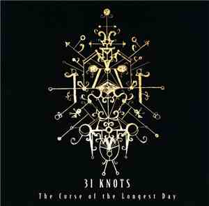 31 Knots - The Curse Of The Longest Day