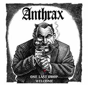 Anthrax  - One Last Drop
