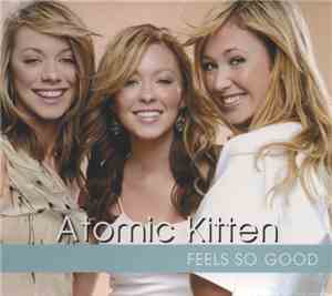 Atomic Kitten - Feels So Good