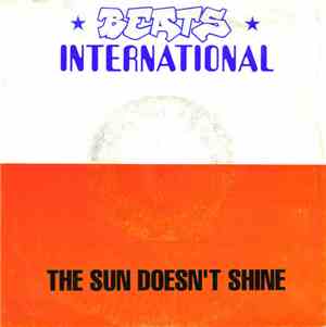 Beats International - The Sun Doesn't Shine