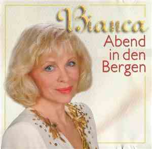 Bianca  - Abend In Den Bergen