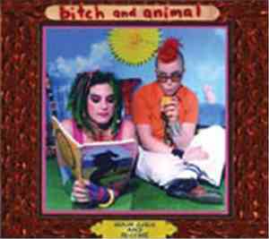 Bitch And Animal - Sour Juice And Rhyme