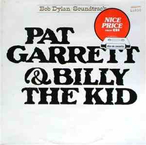 Bob Dylan - Pat Garrett & Billy The Kid - Original Soundtrack Recording
