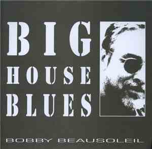 Bobby Beausoleil - Big House Blues