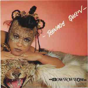 Bow Wow Wow - Teenage Queen