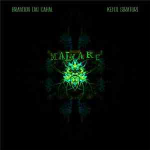 Brandon Dai Cahal + Kenji Siratori - Malware