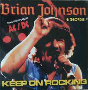 Brian Johnson & Geordie - Keep On Rocking