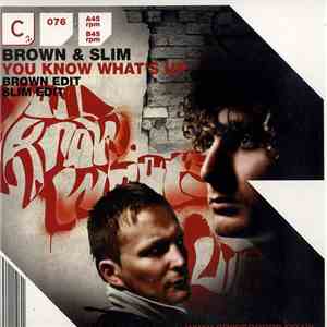 Brown & Slim - You Know What's Up