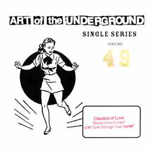 Classics Of Love - Art Of The Underground Single Series Volume 49