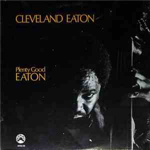 Cleveland Eaton - Plenty Good Eaton