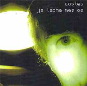 Costes - Je Lèche Mes Os
