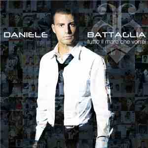 Daniele Battaglia - Tutto Il Mare Che Vorrei