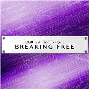 DCX feat.  Tina Cousins - Breaking Free
