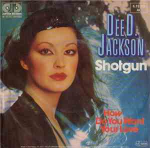 Dee D. Jackson - Shotgun / How Do You Want Your Love