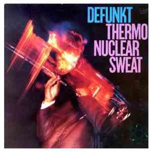 Defunkt - Thermonuclear Sweat