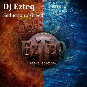 DJ Ezteq - Seduction / Greed
