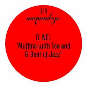 D.nel - Muffins With Tea And A Beat Of Jazz