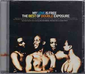 Double Exposure - My Love Is Free - The Best Of Double Exposure