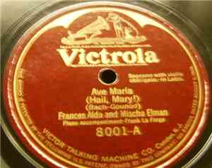 Frances Alda And Mischa Elman - Ave Maria / Angel's Serenade
