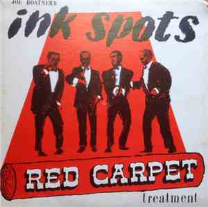 Joe Boatner's Ink Spots - Red Carpet Treatment