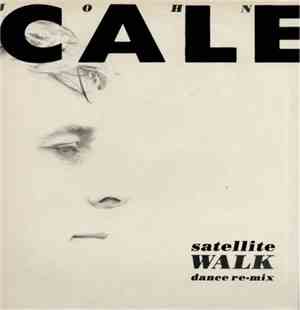 John Cale - Satellite Walk (Dance Re-Mix)