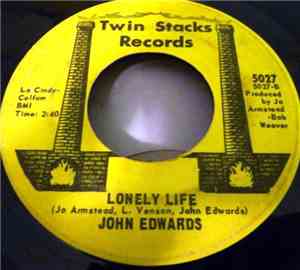 John Edwards  - One More Time (To Give Me A Heartache) / Lonely Life