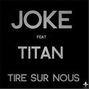 Joke  - Tire Sur Nous