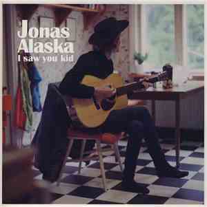 Jonas Alaska - I Saw You Kid