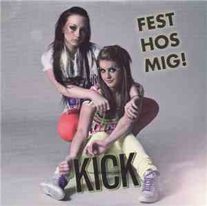 Kick  - Fest Hos Mig!