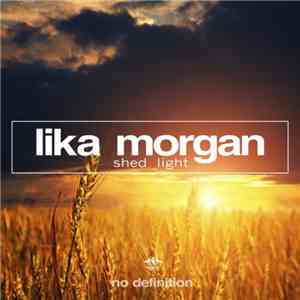 Lika Morgan - Shed Light