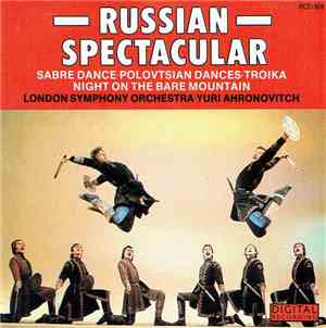 London Symphony Orchestra, Yuri Ahronovitch - Russian Spectacular