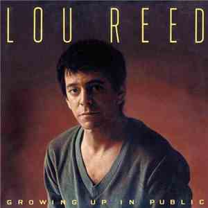 Lou Reed - Growing Up In Public