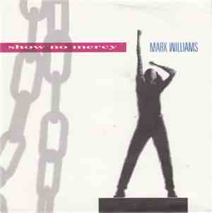 Mark Williams  - Show No Mercy
