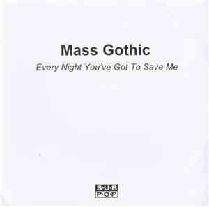 Mass Gothic - Every Night You've Got To Save Me