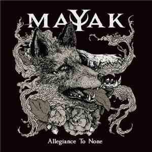 Mayak - Allegiance To None