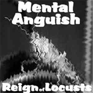 Mental Anguish - Reign Of Locusts
